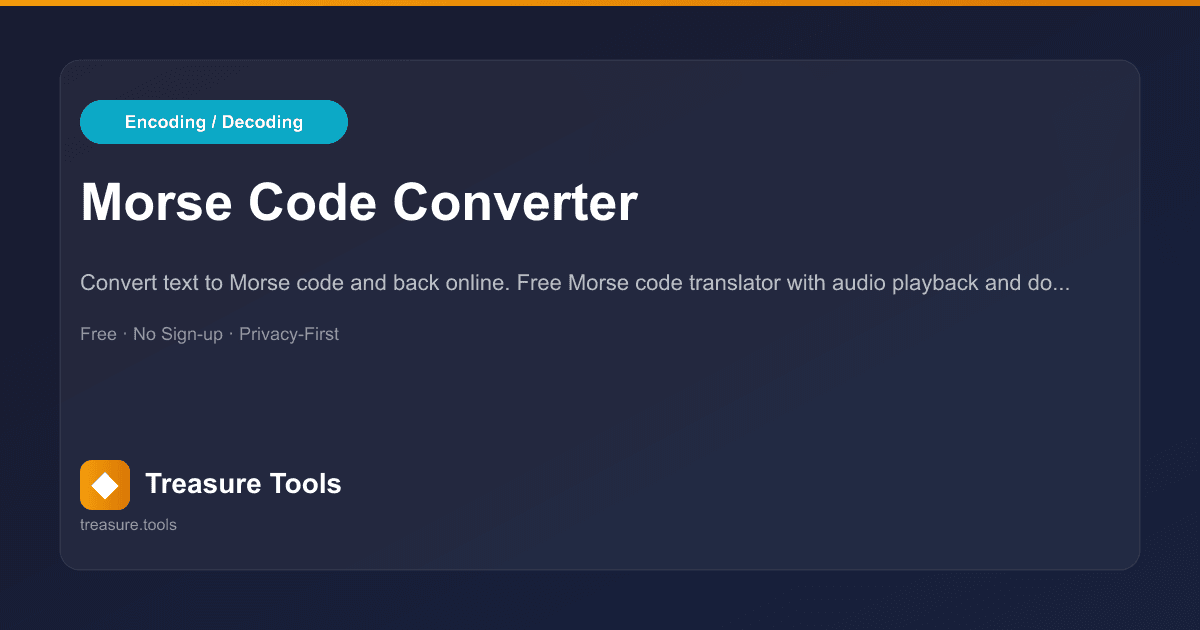 Morse Code Converter | Treasure Tools