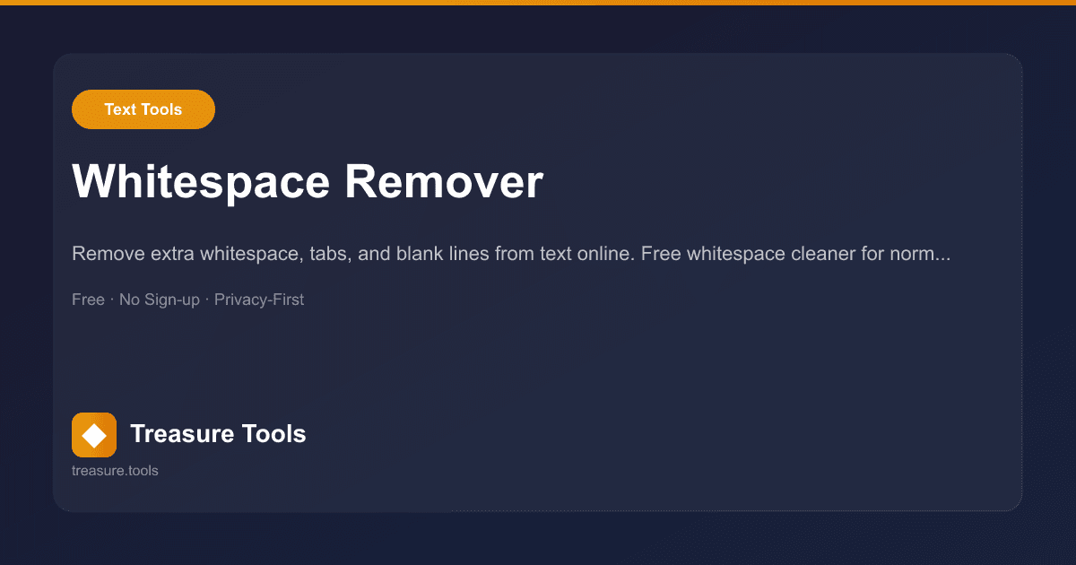 Whitespace Remover | Treasure Tools